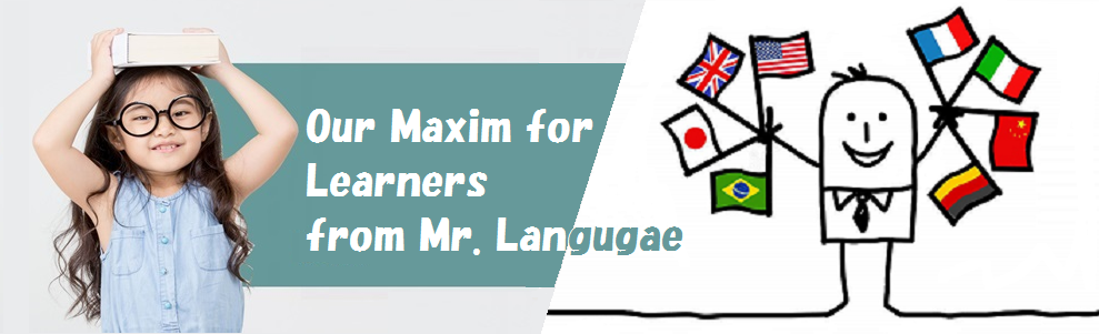 Our Maxim for Learners